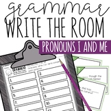 Pronouns I or Me Grammar Practice and Write the Room Activity