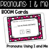 Pronouns: Using I and Me Digital Boom Cards