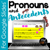 Pronouns and Antecedents Pronoun Antecedent Agreement for 