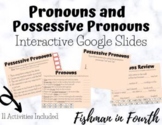 Pronouns and Possessive Pronouns Interactive Google Slides