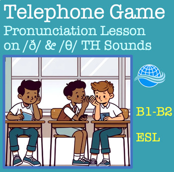 Preview of Pronunciation: Telephone Game for /ð/ & /θ/ TH Sounds (ESL)