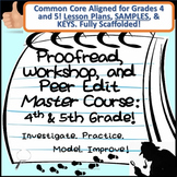 Proofread, Workshop and Peer Edit. Master Course, Grades 4 and 5.