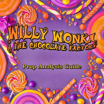 Preview of Prop Analysis Guide: Willy Wonka's World of Whimsical Props!