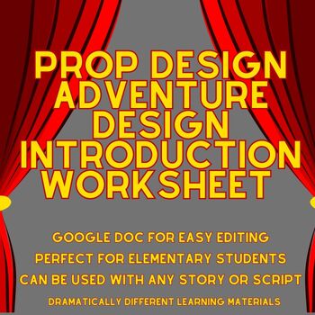 Preview of Prop Design Intro Worksheet- Elementary Students. Google Doc for Easy Editing