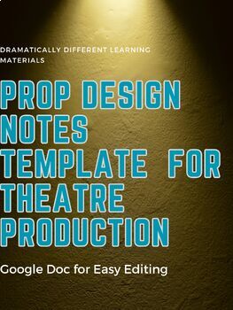 Preview of Prop Design Notes Template Google Doc for Editing Hand, Set, Decoration Props