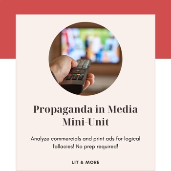 Preview of Propaganda Media Study | Apply logical fallacies to commercials and ads