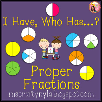 Preview of Proper Fractions 'I Have Who Has' Game