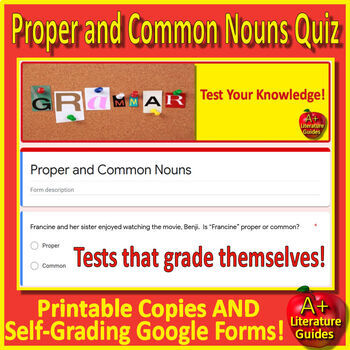 Preview of Proper and Common Nouns Test - Print & SELF-GRADING GOOGLE FORM Grammar Quiz!