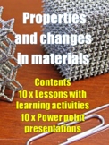 Properties and Changes in Materials - 10 lessons