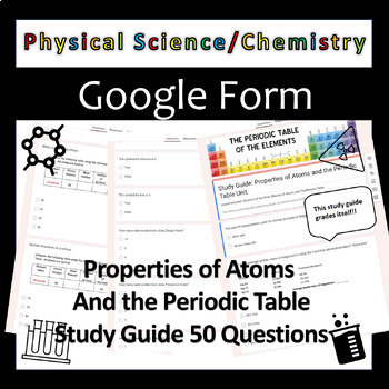 Preview of Properties of Atoms and the Periodic Table Unit Study Guide: Physical Science