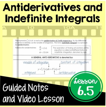 Preview of Calculus Indefinite Integrals Notes with Video (Unit 6) Distance Learning