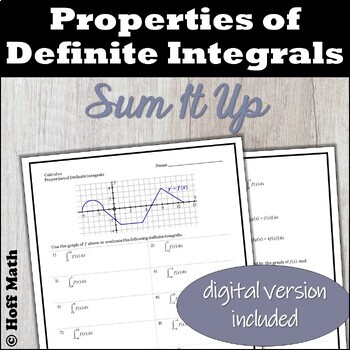 Preview of Properties of Definite Integrals SUM IT UP | Digital and Print