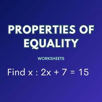 Preview of Properties of Equality Worksheet With Solutions