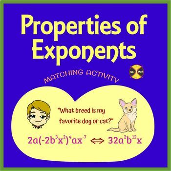 Preview of Properties of Exponents-Matching Activity"What breed is my favorite dog or cat?"