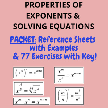 Preview of Properties of Exponents & Equations: Reference Sheets& 77 Problems Packet W/ KEY