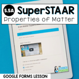 Properties of Matter 5th Grade STAAR Review | Google Forms