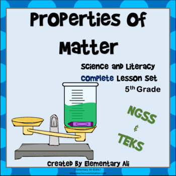 Properties of Matter: Complete Lesson Set Bundle (TEKS & NGSS) 5th Grade
