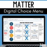 Properties of Matter Choice Menu Board Digital Resources |