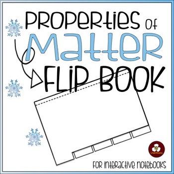 Preview of Properties of Matter Flip Book for Interactive Notebooks
