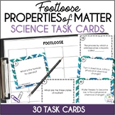 Properties of Matter Footloose Task Cards