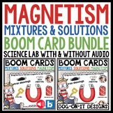 Properties of Matter Magnetism Mixtures & Solutions Boom C