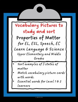 Preview of Properties of Matter/Matching Vocabulary Cards and Sort for EL, ESL, Speech, EC
