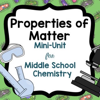 Preview of Properties of Matter Mini-Unit