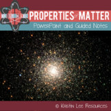 Properties of Matter PowerPoint w/ Guided Notes