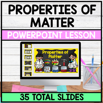 Preview of PowerPoint Lesson - Properties of Matter