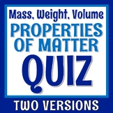 Properties of Matter Quiz Mass Weight Volume Includes Tool