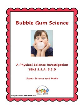 Preview of Properties of Matter: Science Lab Investigation: Bubble Gum Science