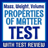 Properties of Matter TEST Mass Weight Volume Includes Tool