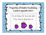 Properties of Matter Vocabulary Cards in Spanish ONLY
