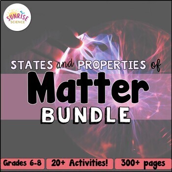 Preview of Properties of Matter and States of Matter | Middle School Science Unit