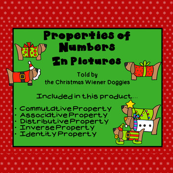 Preview of Properties of Numbers in Pictures-told by the Christmas Wiener Doggies TEKS 6.7D