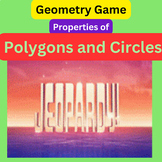 Properties of Polygons and Circles Jeopardy Game