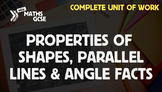 Properties of Shapes, Parallel Lines & Angle Facts - Compl
