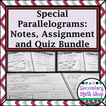 Preview of Quadrilaterals -Properties of Special Parallelograms Notes, Assig. & Quiz Bundle