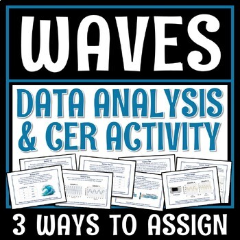 Preview of Properties of Waves Worksheet and Stations Data Analysis and CER Activity