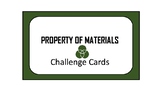 Property of Materials Challenge Cards