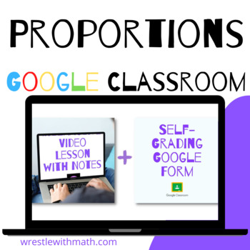 Preview of Proportions - (Google Form & Video Lesson!) - Perfect for Google Classroom