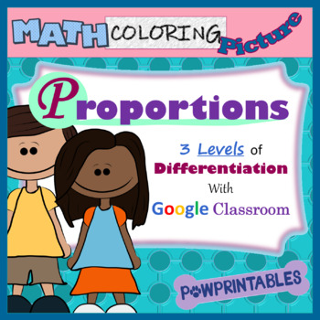 Preview of Proportions - Math Coloring Picture Using Google Classroom - Differentiated!!