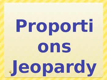 Preview of Proportions Math Jeopardy