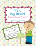Proportions Project "It's a Big World"