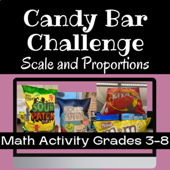 Preview of Proportions and Scale- Math Activity "The Candy Bar Challenge"