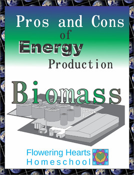 Preview of Pros and Cons of Power Production: Biomass