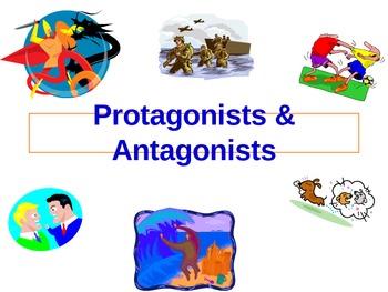Preview of Protagonist and Antagonist - Lesson and Practice