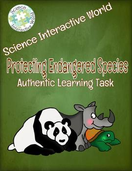 Preview of Protecting Endangered Species - An Authentic Learning Task
