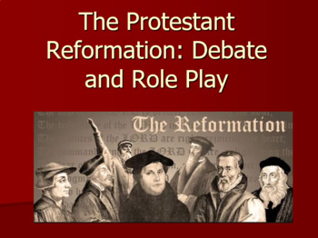 Preview of Protestant Reformation Lesson Plan: Debate and Role-Play Activity