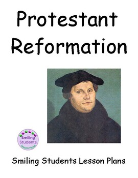 Protestant Reformation Martin Luther by Smiling Students Lesson Plans
